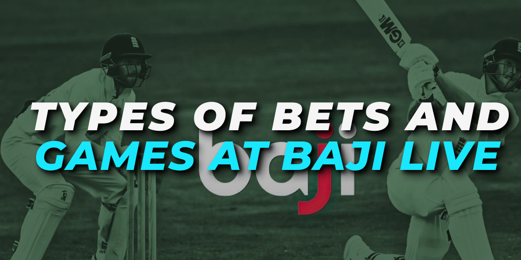 Types of Bets and Games at Baji Live